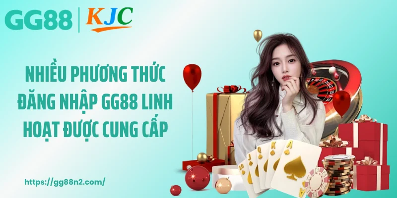 Nhiều phương thức đăng nhập GG88 linh hoạt được cung cấp